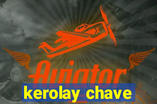 kerolay chave